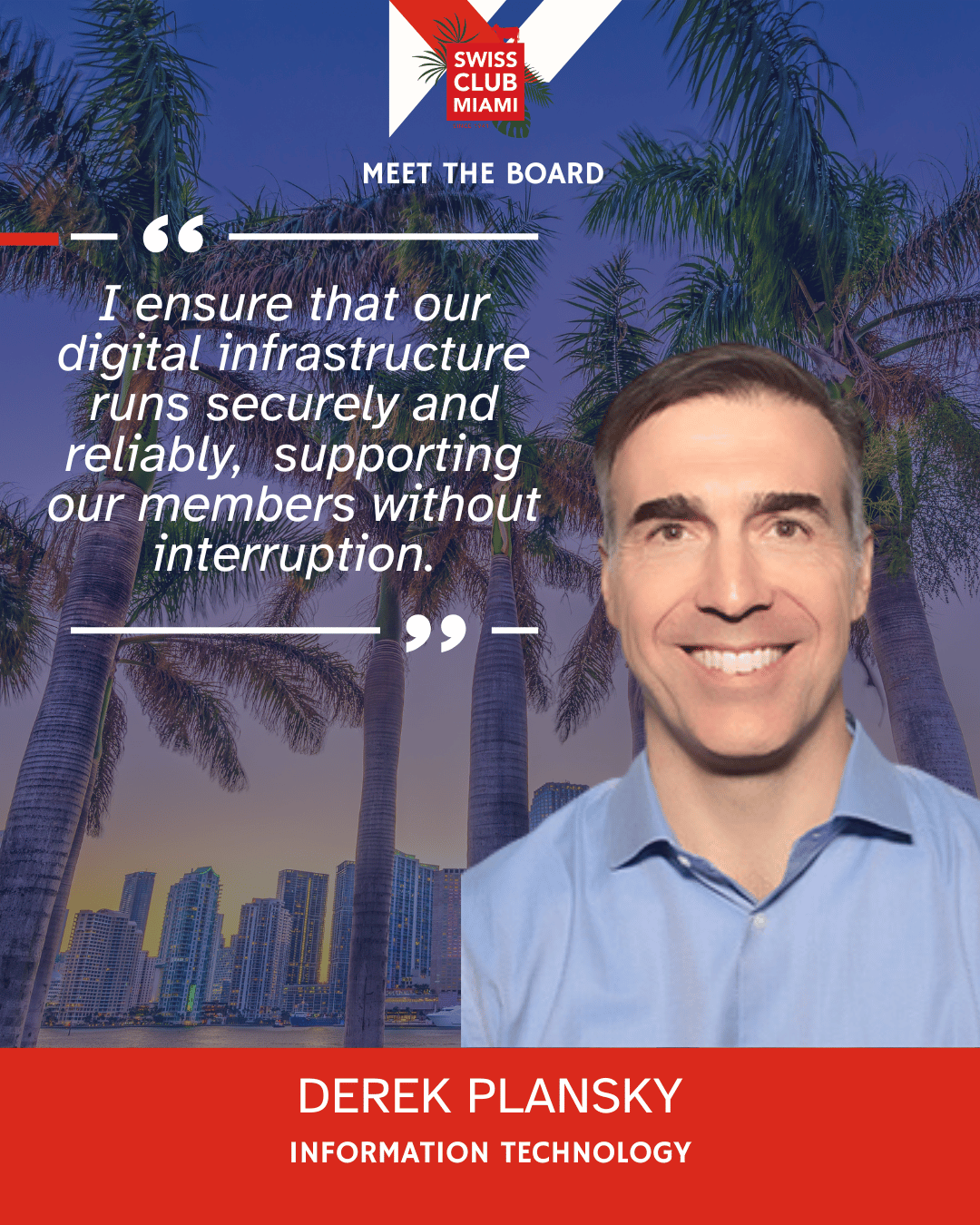 Derek Plansky, Information Technology. I ensure that our digital infrastructure runs securely and reliably, supporting our members without interruption.